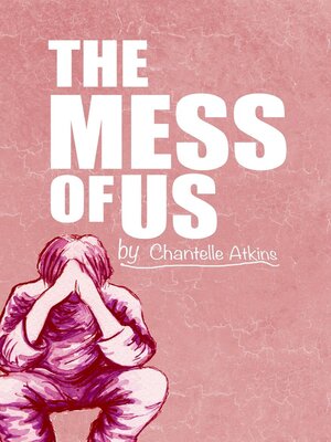 cover image of The Mess of Us